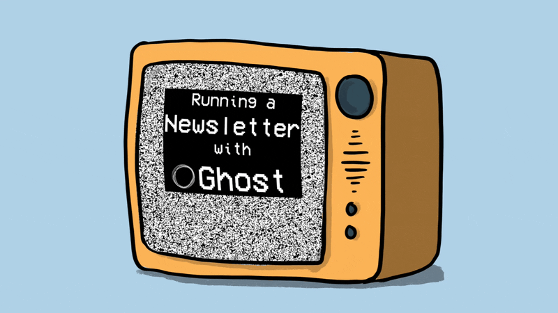 Reclaim your newsletter with Ghost